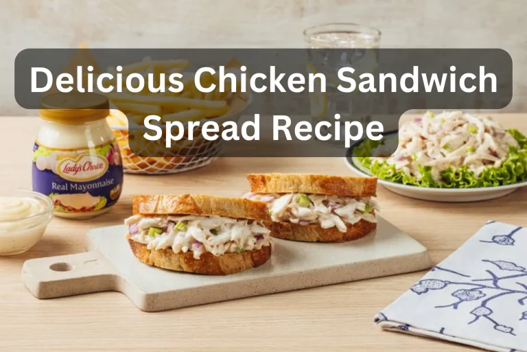 Delicious Chicken Sandwich Spread Recipe